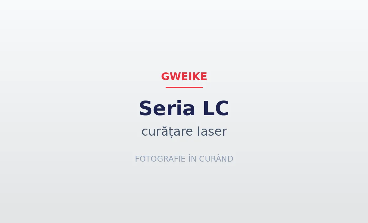 GWEIKE Seria LC — curățare laser
